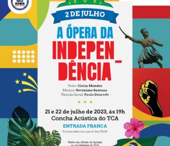 Concha Acústica recebe “2 de Julho – A Ópera da Independência” em apresentação gratuita