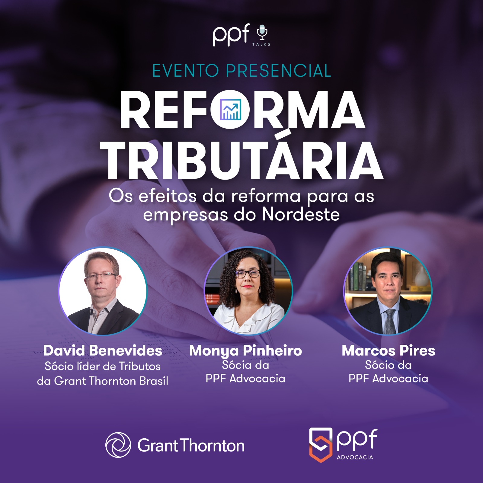 No momento você está vendo Os efeitos da Reforma Tributária para empresas do Nordeste é tema de evento promovido pela PPF Advocacia e Grant Thornton Brasil