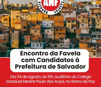 1º ENCONTRO DA FAVELA COM CANDIDATOS À PREFEITURA DE SALVADOR