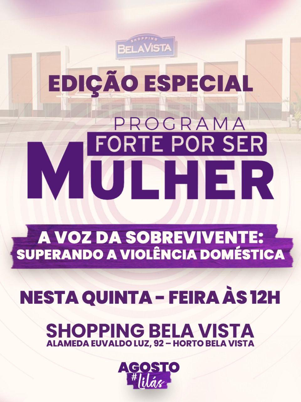 No momento você está vendo Edição  do programa Forte por Ser Mulher discute enfrentamento à violência doméstica