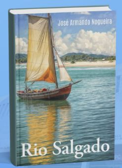 No momento você está vendo José Armando Nogueira lança o romance “Rio Salgado” e mergulha na cultura ribeirinha brasileira